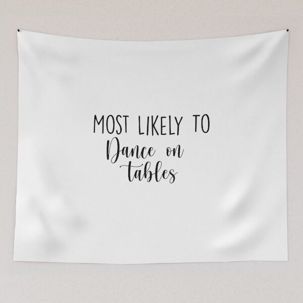 Item preview, Most Likely To dance on tables, Birthday Drink, Bachelorette, Personalized Party Group, Bridal Party  , Graphic for bride, fun sarcastic offended Rude saying , designed and sold by joygift369.
