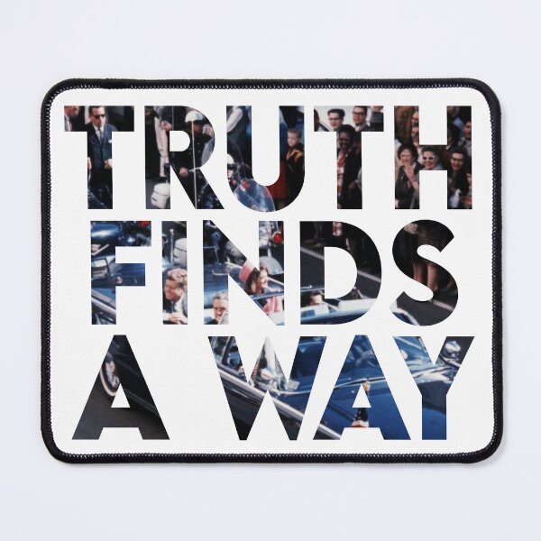 Item preview, Truth Finds A Way—JFK designed and sold by neon-d.