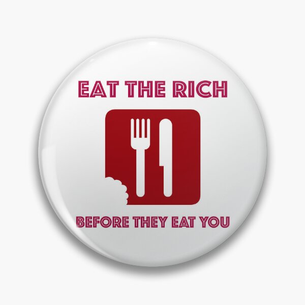 Item preview, Eat the Rich designed and sold by OutOfNowhere.