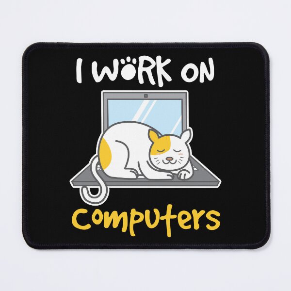Item preview, I Work On Computers Funny Cat Humor Programmer Gift designed and sold by haselshirt.