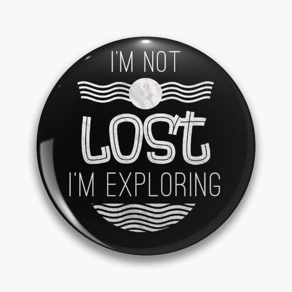 Item preview, Im Not LOST Im Exploring designed and sold by artenvironments.