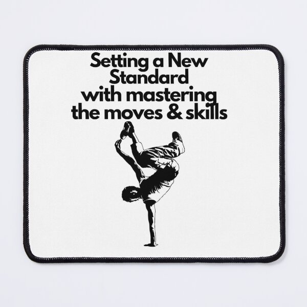 Item preview, Setting a new standard with mastering the moves & skills designed and sold by exclusivebucket.