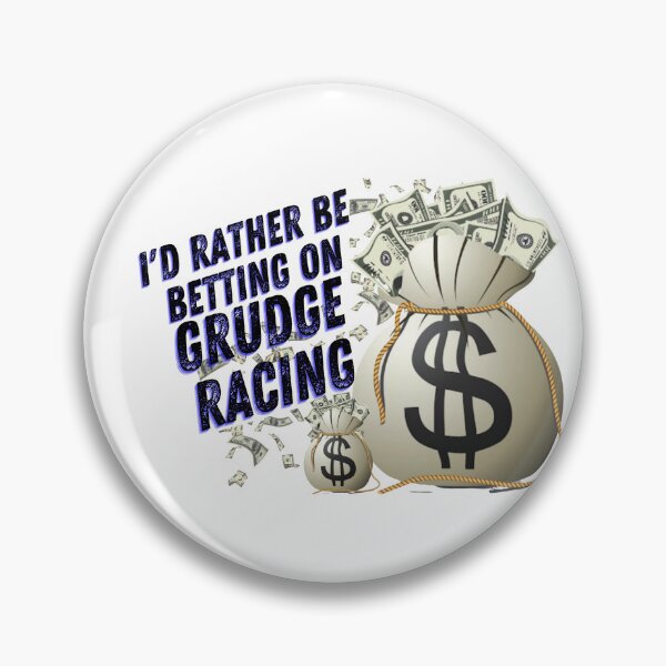 Item preview, Id Rather Be Betting on Grudge Racing Money Bag Dollar Signs Gamble Bet Grudge Racer Racetrack Car Racing Drag Racing Street Racing Race Track Racer Drag Strip designed and sold by CarantinedChaos.