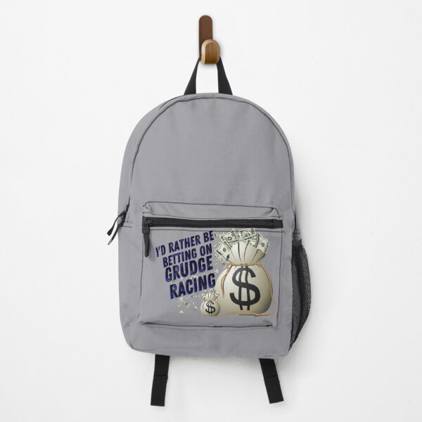 Item preview, Id Rather Be Betting on Grudge Racing Money Bag Dollar Signs Gamble Bet Grudge Racer Racetrack Car Racing Drag Racing Street Racing Race Track Racer Drag Strip designed and sold by CarantinedChaos.