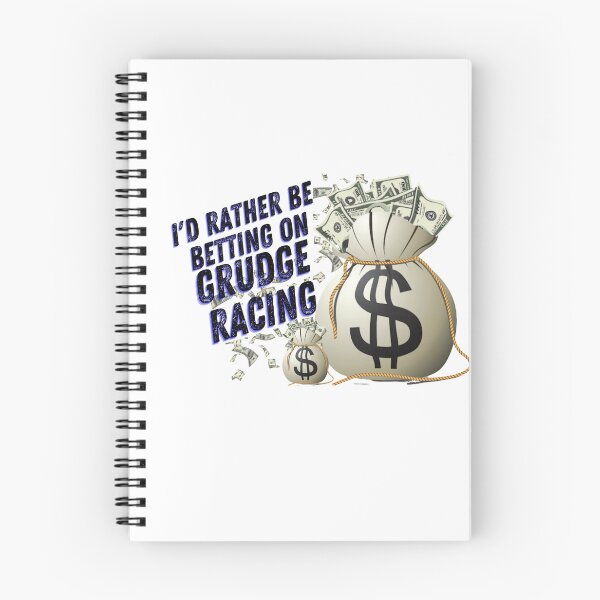 Item preview, Id Rather Be Betting on Grudge Racing Money Bag Dollar Signs Gamble Bet Grudge Racer Racetrack Car Racing Drag Racing Street Racing Race Track Racer Drag Strip designed and sold by CarantinedChaos.