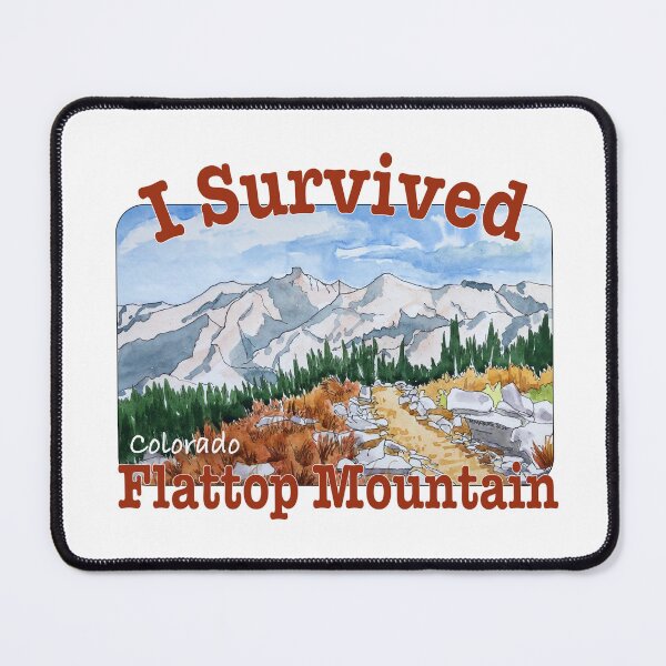 Item preview, I Survived Flattop Mountain, Colorado designed and sold by MMc Buck.