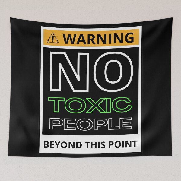 Item preview, NO TOXIC PEOPLE BEYOND THIS POINT 4 designed and sold by KingsManKind.