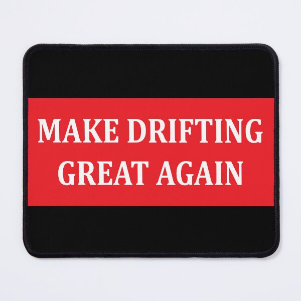 Item preview, MAKE DRIFTING GREAT AGAIN designed and sold by deathtunejdm.