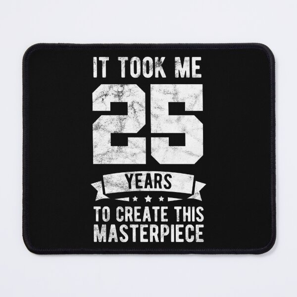 Item preview, 25 Years 25th Birthday Masterpiece Gift Idea designed and sold by haselshirt.