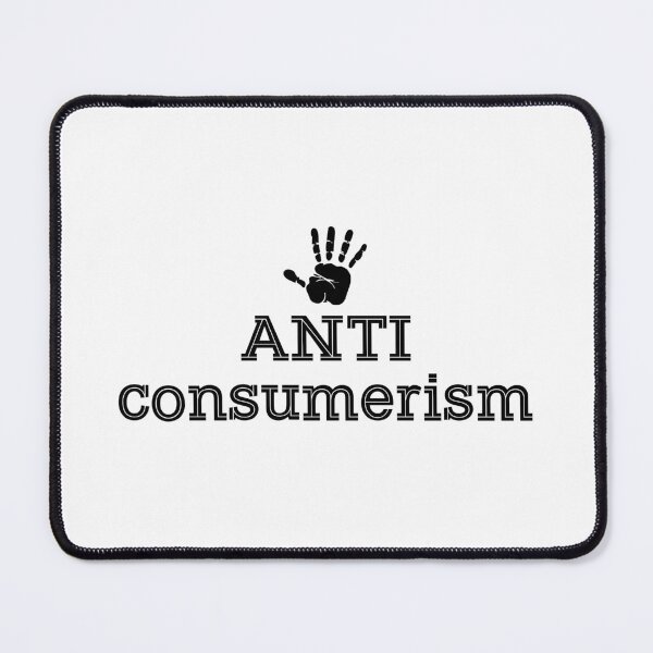 Item preview, Anti Consumerism T-Shirt designed and sold by mena965.