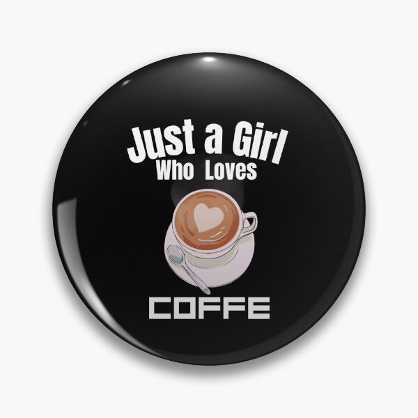 Item preview, Just a Girl Who loves Coffe  designed and sold by WaguinhoTex.