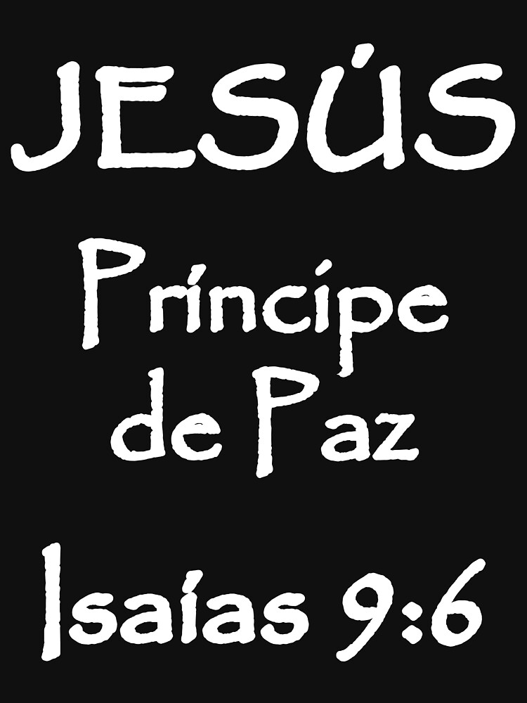 Discover Isaiah 9:6 Jesus Prince of Peace Spanish Bible Verse | Essential T-Shirt 
