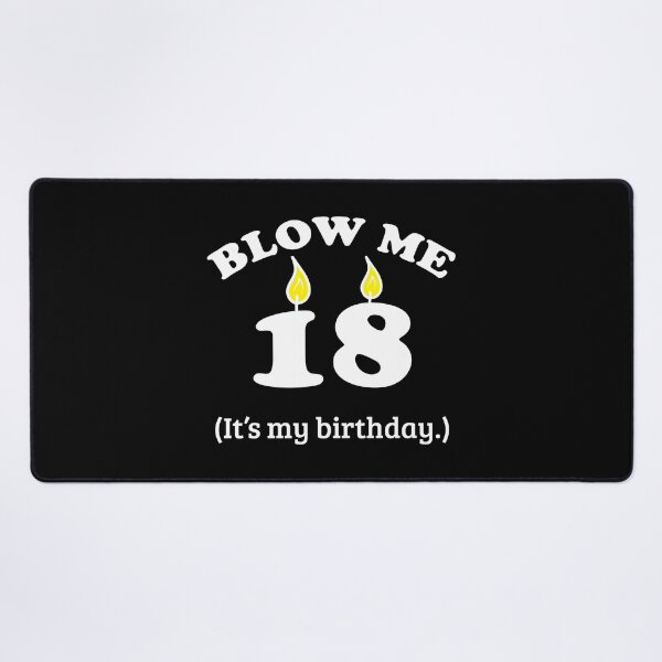 Item preview, Blow Me 18 It's My Birthday Party Gift Idea designed and sold by haselshirt.