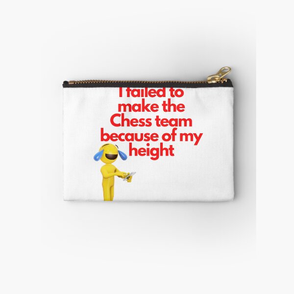 Item preview, I failed to make the chess team because of my height designed and sold by exclusivebucket.