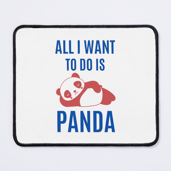 Item preview, All I Want To Do Is Panda designed and sold by RedTomasB.