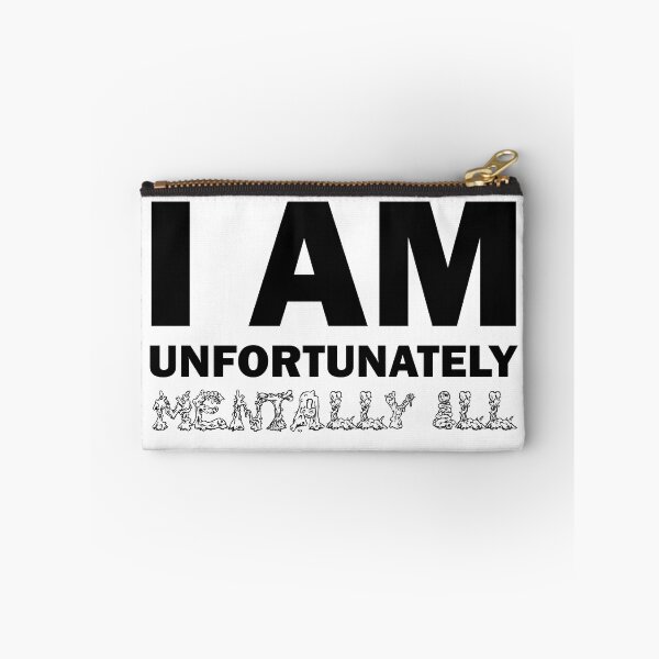 Item preview, I am Unfortunately Mentally Ill | Monster Text designed and sold by SomeDesignThing.