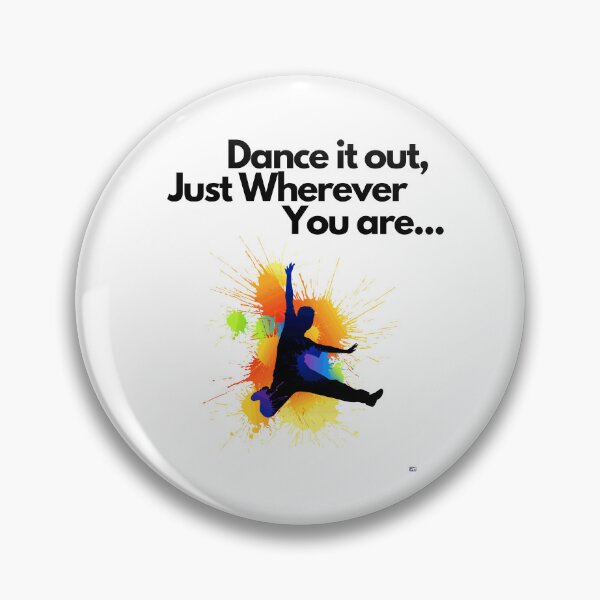 Item preview, Dance it out, Just Wherever You are... designed and sold by exclusivebucket.