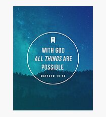 Matthew 19:26 Photographic Print