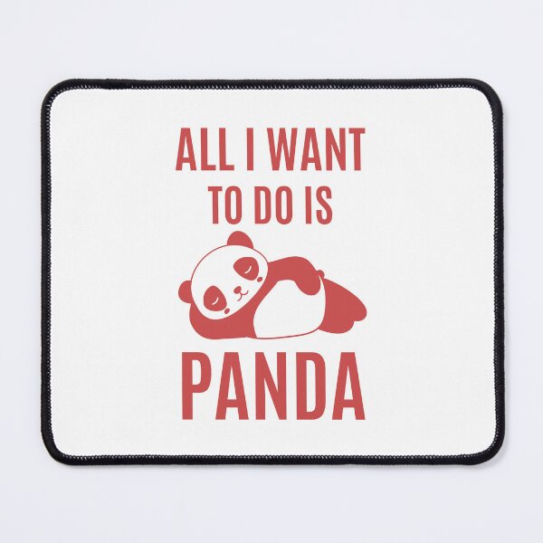 Item preview, All I Want To Do Is Panda designed and sold by RedTomasB.