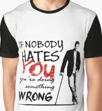 Dr House - If Nobody Hates You... Graphic T-Shirt