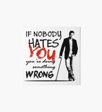 Dr House - If Nobody Hates You... Art Board