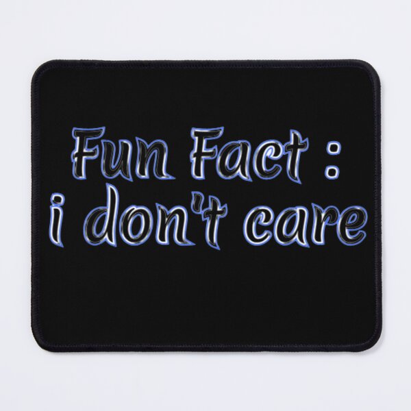 Item preview,  Fun Fact l Don't Care designed and sold by ibrahimsn.