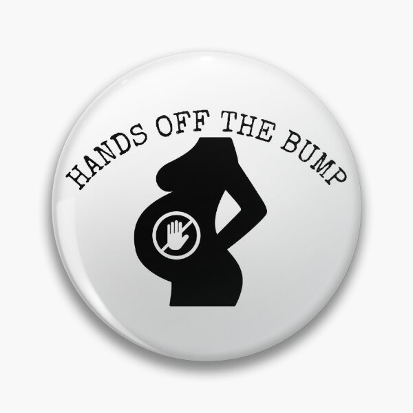 Item preview, Hands Off the Bump Design designed and sold by SheaLN.