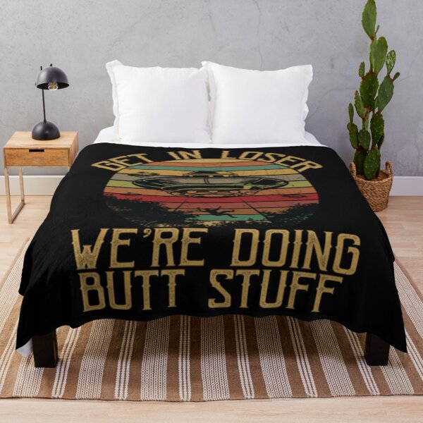 Item preview, Get In Loser We re Doing Butt Stuff Funny Vintage designed and sold by abstract-shapes.