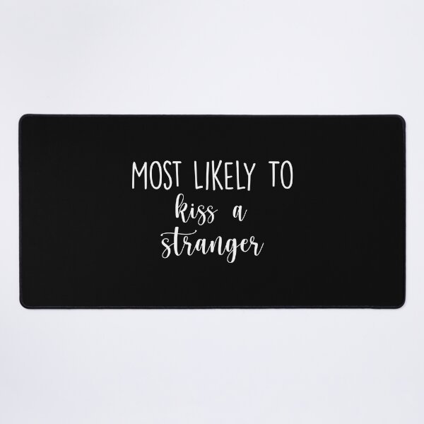 Item preview, Most Likely To kiss a stranger, Birthday Drink, Bachelorette, Personalized Party Group, Bridal Party , Graphic for bride, fun sarcastic offended Rude saying , designed and sold by joygift369.