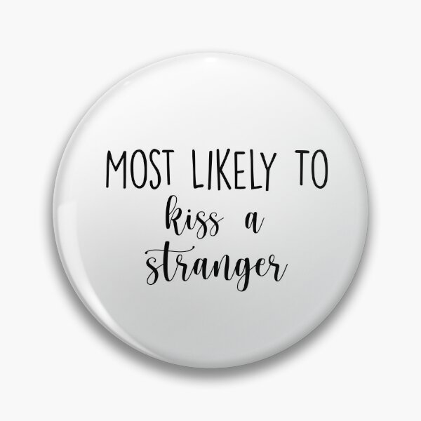 Item preview, Most Likely To kiss a stranger, Birthday Drink, Bachelorette, Personalized Party Group, Bridal Party  , Graphic for bride, fun sarcastic offended Rude saying , designed and sold by joygift369.