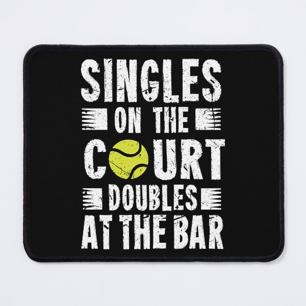 Item preview, Tennis Sport Lover Singles on the Court Doubles at the Bar designed and sold by haselshirt.