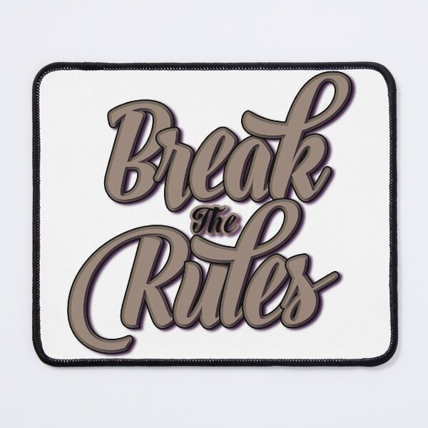 Item preview, Break The Rules designed and sold by Mychap.