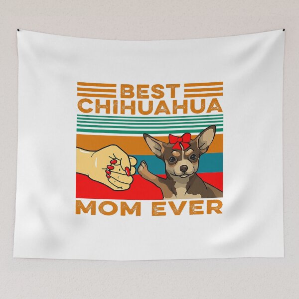 Item preview, Best Chihuahua Mom Ever Fist Bump Best Chihuahua Mom Ever designed and sold by MichealExan.