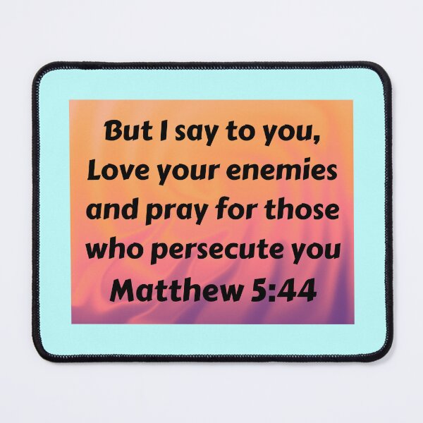 Item preview, Bible Verse Matthew 5:44 designed and sold by Prayingwarrior.
