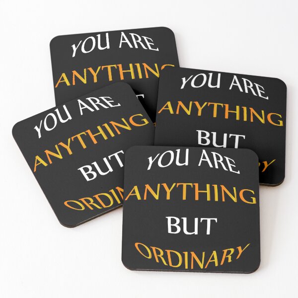 Item preview, You Are Anything But Ordinary designed and sold by Demna-S.