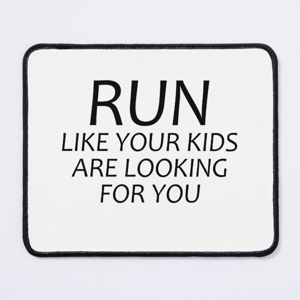 Item preview, Run Like Your Kids Is Looking For You - Funny Running I designed and sold by RunPower.