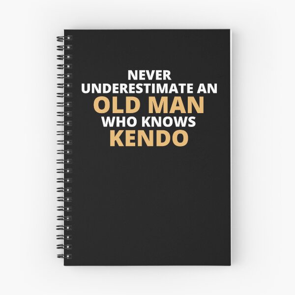 Item preview, Never Underestimate An Old Man Who Knows Kendo designed and sold by clickmostro.