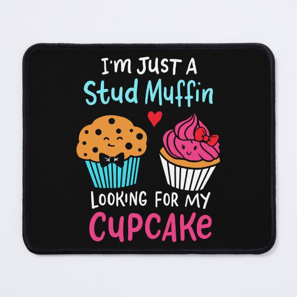 Item preview, Stud Muffin Looking For My Cupcake Valentine's Day designed and sold by haselshirt.