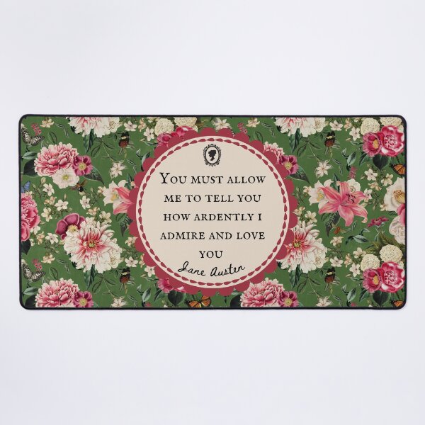 Item preview, Jane Austen Love Quote, You must allow Me To Tell You How Ardently I Admire and Love You, Pride and Prejudice, Mr Darcy, Lizzie Bennett, Vintage Floral Flowers designed and sold by CultandObscure.