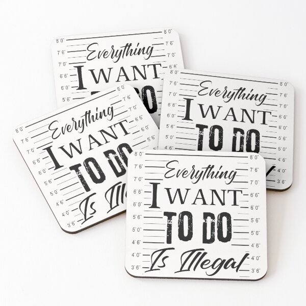 Item preview, Everything I Want To Do Is Illegal designed and sold by adeleqo.