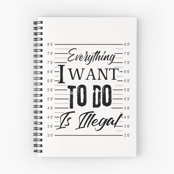 Item preview, Everything I Want To Do Is Illegal designed and sold by adeleqo.