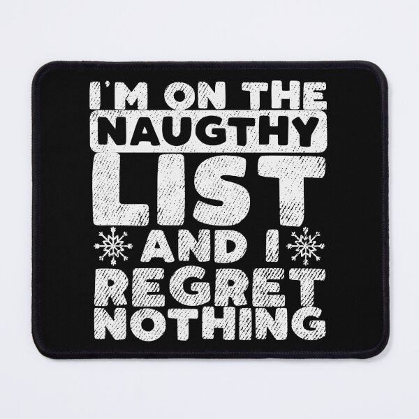 Item preview, On The Naughty List Regret Nothing Christmas Gift designed and sold by haselshirt.