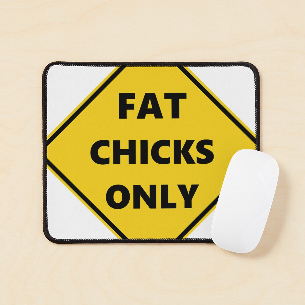 FAT CHICKS ONLY