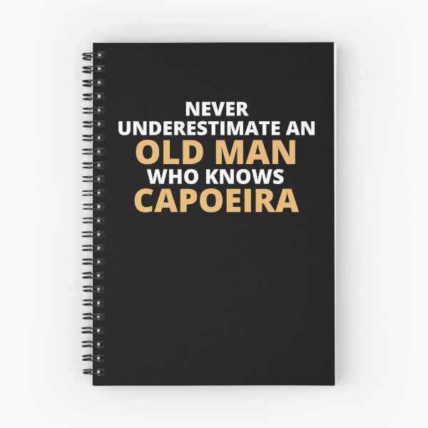 Item preview, Never Underestimate An Old Man Who Knows Capoeira designed and sold by clickmostro.