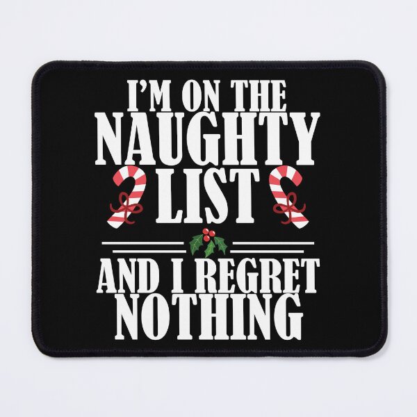 Item preview, On The Naughty List Regret Nothing Christmas Gift designed and sold by haselshirt.