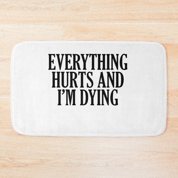 Item preview, Everything Hurts And Im Dying - Funny Running designed and sold by RunPower.