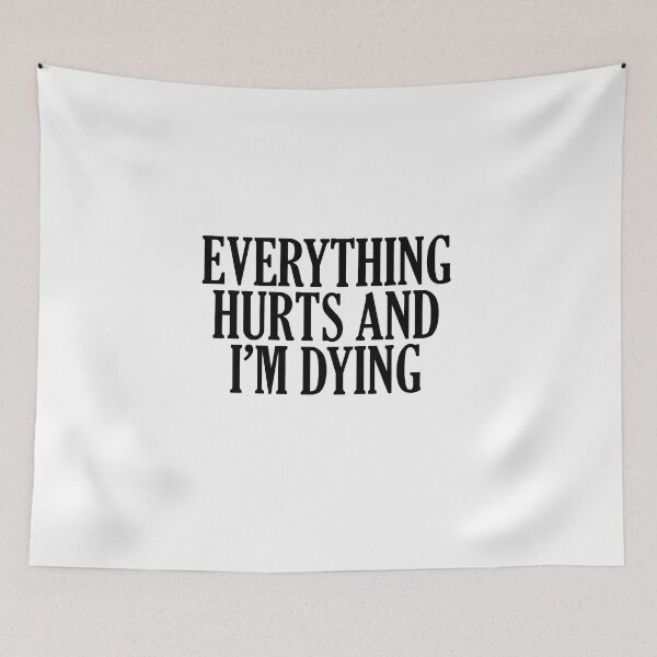 Item preview, Everything Hurts And Im Dying - Funny Running designed and sold by RunPower.