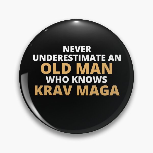 Item preview, Never Underestimate An Old Man Who Knows Krav Maga designed and sold by clickmostro.