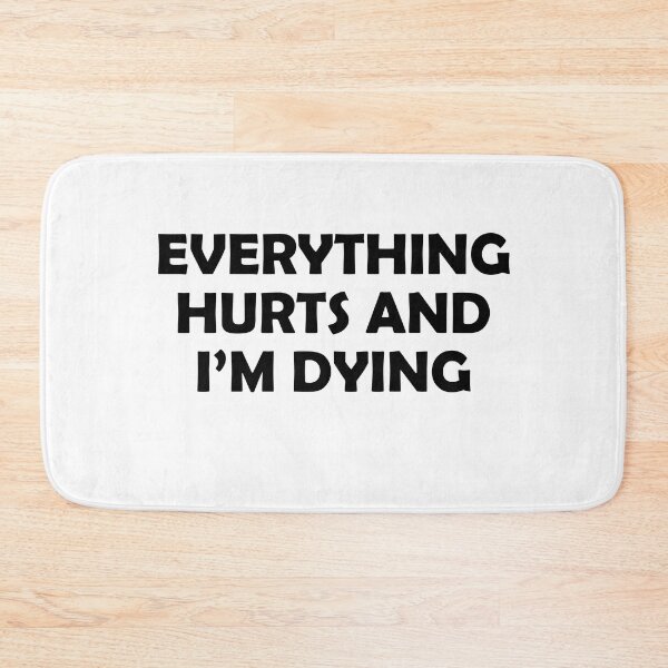 Item preview, Everything Hurts And Im Dying - Funny Running I designed and sold by RunPower.