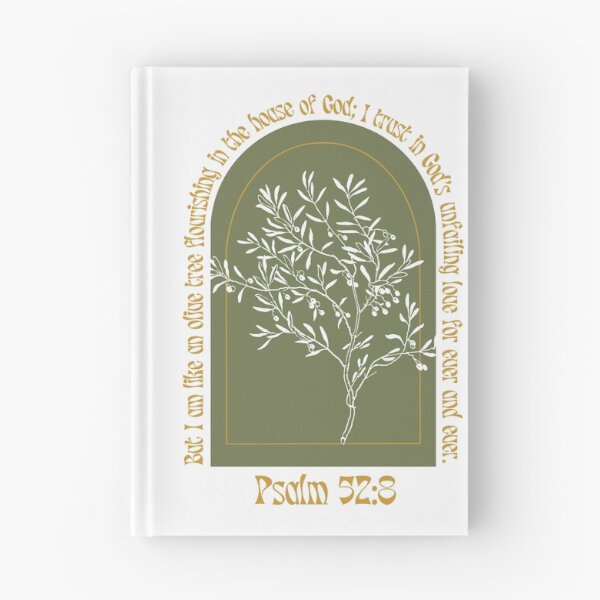 Item preview, Psalm 52:8 Olive tree Bible verse, Christian, But I am like an olive tree flourishing in the house of God I trust in God’s unfailing love for ever and ever. designed and sold by Emily Roberts.